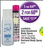 Dis-Chem Lentheric Solo Deodorant Body Spray 150ml Or Hoity Toity Perfume Body Spray 90ml-Each offer