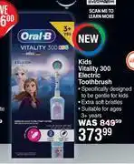 Dis-Chem Oral-B Kids Vitality 300 Electric Toothbrush offer