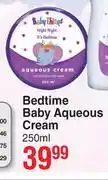 Dis-Chem Baby Things Bedtime Baby Aqueous Cream-250ml offer