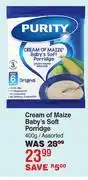 Dis-Chem Purity Cream Of Maize Baby's Soft Porridge Assorted-400g offer