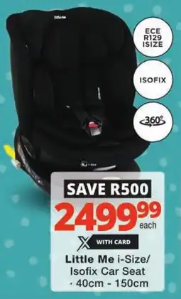 Checkers Little Me i-Size/ Isofix Car Seat offer