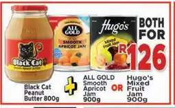 Supa Store Black Cat Peanut Butter 800g + ALL GOLD Smooth Apricot Jam 900g OR Hugo's Mixed Fruit Jam 900g offer