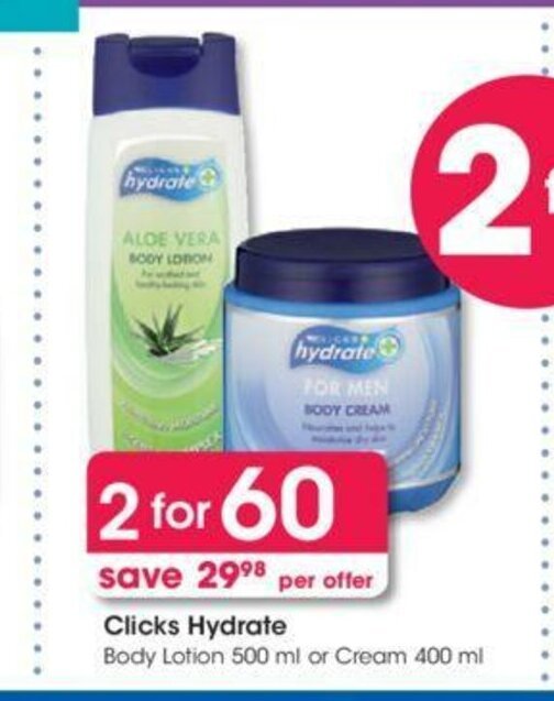 Clicks Hydrate Body Lotion 500ml or Cream 400 ml offer at Clicks