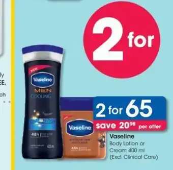 Clicks Vaseline Body Lotion or Cream 400 ml offer