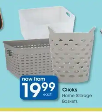 Clicks Clicks Home Storage Baskets offer