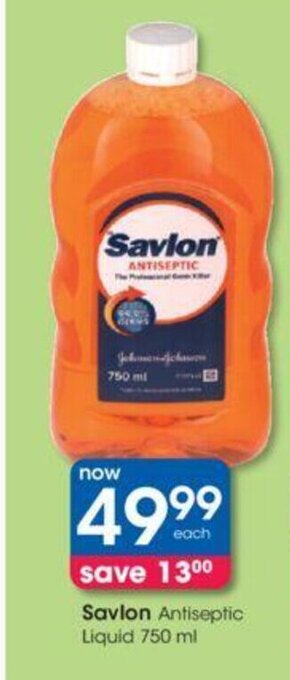 Clicks Savlon Antiseptic Liquid 750 ml offer