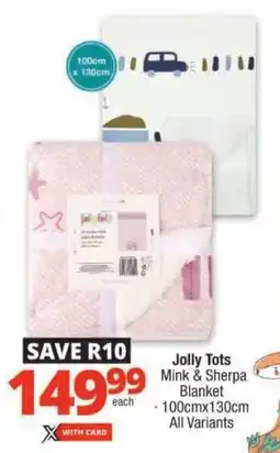 Checkers Jolly Tots Mink & Sherpa Blanket offer