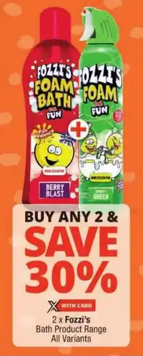 Checkers Fozzi's Bath Product Range All Variants offer
