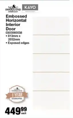Mica SWARTLAND/ KAYO Embossed Horizontal Interior Door offer