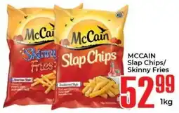 Elite Cash & Carry MCCAIN Slap Chips/ Skinny Fries offer
