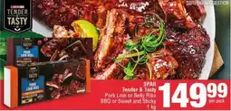 SuperSpar SPAR Tender & Tasty Pork Loin or Belly Ribs BBQ or Sweet and Sticky offer