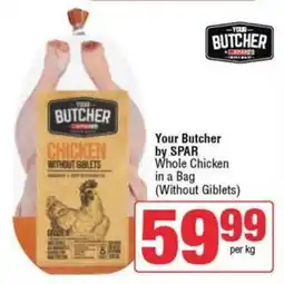 SuperSpar Your Butcher by SPAR Whole Chicken in a Bag offer
