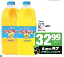 SuperSpar Clover Tropika Dairy Fruit Mix Assorted offer