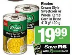 SuperSpar Rhodes Cream Style Sweetcorn or Whole Kernel Corn in Brine offer