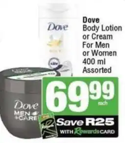 SuperSpar Dove Body Lotion or Cream For Men or Women Assorted offer