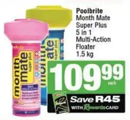 SuperSpar Poolbrite Month Mate Super Plus 5 in 1 Multi-Action Floater offer