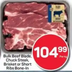 Pick n Pay Hypermarket Bulk Beef Chuck Steak, Brisket or Short Ribs Bone-In offer