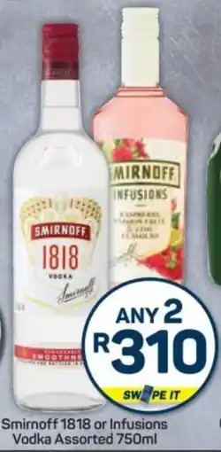 Pick n Pay Hypermarket Smirnoff 1818 or Infusions Vodka Assorted offer
