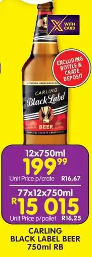 Shoprite CARLING BLACK LABEL BEER 750ml RB offer