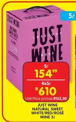 Shoprite JUST WINE NATURAL SWEET WHITE/RED/ROSÉ WINE 5ℓ offer