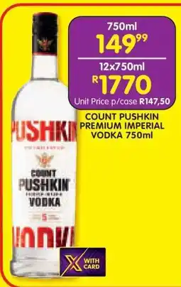 Shoprite COUNT PUSHKIN PREMIUM IMPERIAL VODKA 750ml offer