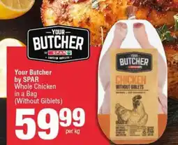 KwikSpar Your Butcher by SPAR Whole Chicken in a Bag offer