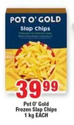OK Foods Pot O' Gold Frozen Slap Chips offer