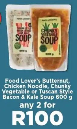 Food Lover's Market Food Lover's Butternut, Chicken Noodle, Chunky Vegetable or Tuscan Style Bacon & Kale Soup offer
