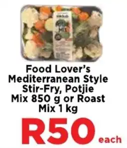 Food Lover's Market Food Lover's Mediterranean Style Stir-Fry, Potjie Mix or Roast Mix offer