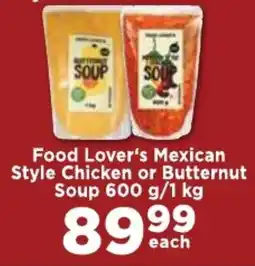 Food Lover's Market Food Lover's Mexican Style Chicken or Butternut Soup offer