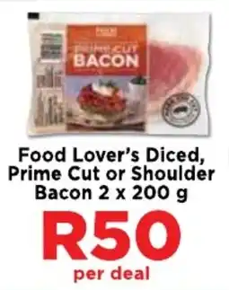 Food Lover's Market Food Lover's Diced, Prime Cut or Shoulder Bacon offer