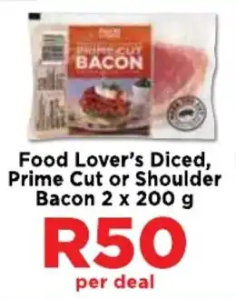 Food Lover's Market Food Lover's Diced, Prime Cut or Shoulder Bacon offer
