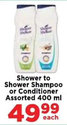 Food Lover's Market Shower to Shower Shampoo or Conditioner Assorted offer