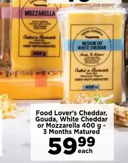 Food Lover's Market Food Lover's Cheddar, Gouda, White Cheddar or Mozzarella offer