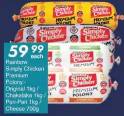 President Hyper Rainbow Simply Chicken Premium Polony Original/ Chakalaka/ Peri-Peri/ Cheese offer