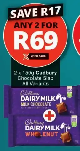 Checkers Cadbury Chocolate Slab All Variants offer