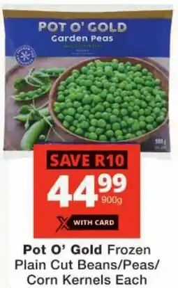 Checkers Pot O' Gold Frozen Plain Cut Beans/Peas/ Corn Kernels offer