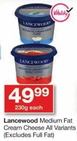 Checkers Lancewood Medium Fat Cream Cheese All Variants offer