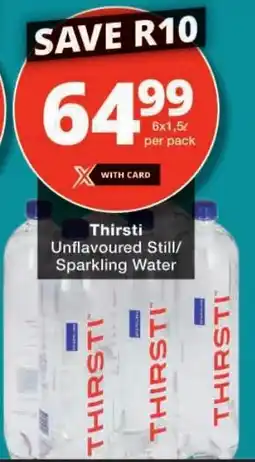 Checkers Thirsti Unflavoured Still/ Sparkling Water offer