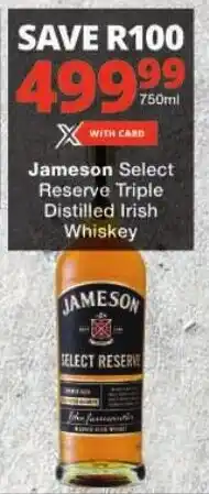 Checkers Jameson Select Reserve Triple Distilled Irish Whiskey offer