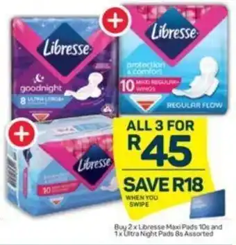 Pick n Pay Buy 2xLibresse Maxi Pads 10s and 1xUltra Night Pads 8s Assorted offer