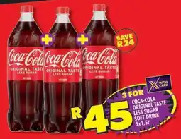 Shoprite COCA-COLA ORIGINAL TASTE LESS SUGAR SOFT DRINK 3x1,5ℓ offer