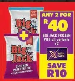 Shoprite BIG JACK FROZEN PIES all variants x2 offer