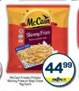 Pick n Pay McCain Frozen Potato Skinny Fries or Slap Chips offer