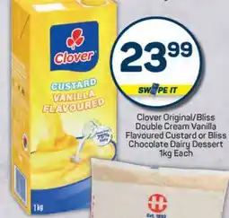 Pick n Pay Clover Original/Bliss Double Cream Vanilla Flavoured Custard or Bliss Chocolate Dairy Dessert offer