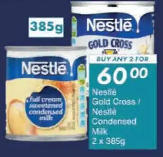 President Hyper Nestlé Gold Cross/ Nestlé Condensed Milk offer