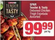 Spar Spar Tender & Tasty Deboned Chicken Thigh Espetada Assorted-Per Kg offer