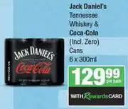 Spar Jack Daniel's Tennessee Whisky & Coca Cola (Incl. Zero) Cans-6 x 300ml Per Pack offer