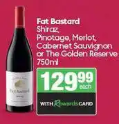 Spar Fatbastard Shiraz, Pinotage, Merlot, Cabernet Sauvignon Or The Golden Reserve-750ml Each offer