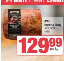 Spar SPAR Tender & Tasty Pork Neck Roast offer